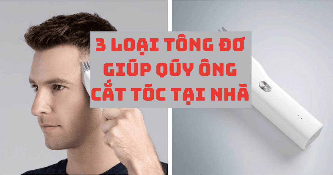 thumbnail top tông đơ cắt tóc tại nhà