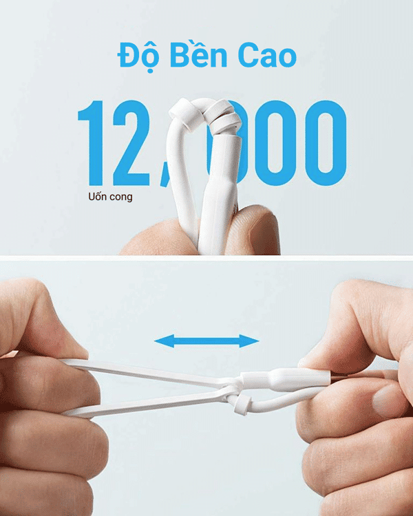 Độ bền cao lên đến 12000 lượt uốn cong