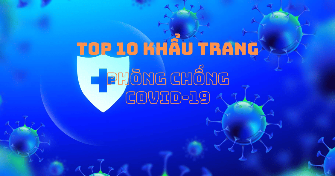 Top 10 khẩu trang chống Covid-19
